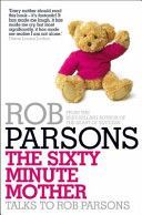 Sixty Minute Mother (Parsons Rob)(Paperback)