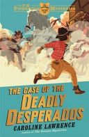 Case of the Deadly Desperados (Lawrence Caroline)(Paperback)
