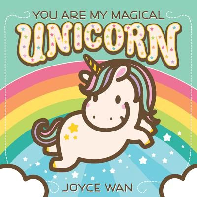 You are My Magical Unicorn (Wan Joyce)(Novelty book)