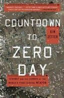 Countdown to Zero Day - Stuxnet and the Launch of the World's First Digital Weapon (Zetter Kim)(Paperback)