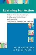 Learning for Action - A Short Definitive Account of Soft Systems Methodology, and Its Use Practitioners, Teachers and Students (Checkland Peter)(Paperback)