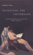 Inventing the Victorians (Sweet Matthew)(Paperback)