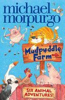 Mudpuddle Farm: Six Animal Adventures (Morpurgo Michael)(Paperback)