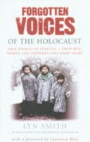 Forgotten Voices of the Holocaust - A New History in the Words of the Men and Women Who Survived (Smith Lyn)(Paperback)