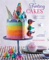 Fantasy Cakes - Magical Recipes for Fanciful Bakes (Romeo Angela)(Pevná vazba)