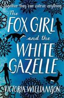 Fox Girl and the White Gazelle (Williamson Victoria)(Paperback)