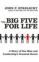 Big Five for Life - A Story of One Man and Leadership's Greatest Secret (Strelecky John P.)(Paperback)