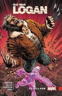 Wolverine: Old Man Logan Vol. 8: To Kill for(Paperback / softback)