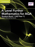 A Level Further Mathematics for AQA Student Book 1 (AS/Year 1) (Ward Stephen)(Paperback)