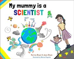 My Mummy is a Scientist (Bryan Kerrine)(Paperback)