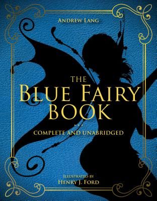 Blue Fairy Book - Complete and Unabridged (Lang Andrew)(Pevná vazba)