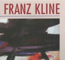 Franz Kline - The Vital Gesture (Gaugh Harry F.)(Pevná vazba)