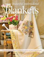 More Beautiful Embroidered Blankets - 9 Glorious Embroidered Blankets Including Full Size Patterns and Step-by-Step Photographs(Paperback / softback)