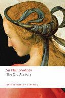 Countess of Pembroke's Arcadia (The Old Arcadia) (Sidney Sir Philip)(Paperback)