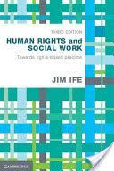 Human Rights and Social Work - Towards Rights-Based Practice (Ife Jim)(Paperback)