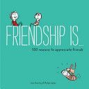 Friendship is... - 500 Reasons to Appreciate Friends (Swerling Lisa)(Paperback)