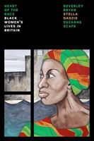 Heart Of The Race - Black Women's Lives in Britain (Bryan Beverley)(Paperback)
