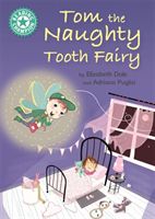 Reading Champion: Tom the Naughty Tooth Fairy - Independent Reading Turquoise 7 (Dale Elizabeth)(Paperback / softback)