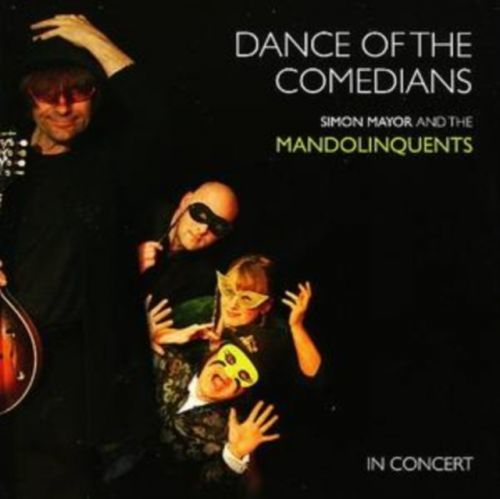 Simon Mayor/The Mandolinquets - Dance Of The Comedians