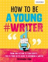 How to be a Young #Writer (Oxford Dictionaries)(Paperback)