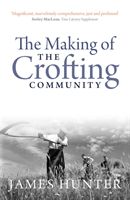 Making of the Crofting Community (Hunter James)(Paperback)