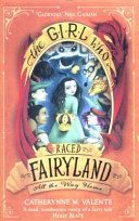 Girl Who Raced Fairyland All the Way Home (Valente Catherynne M.)(Paperback)