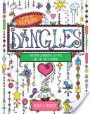 Art of Drawing Dangles - Creating Decorative Letters and Art with Charms (Kneibler Olivia A.)(Paperback)