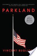 Parkland - Four Days in November: The Assassination of President John F. Kennedy (Bugliosi Vincent)(Paperback)