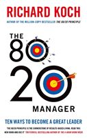 80/20 Manager - Ten ways to become a great leader (Koch Richard)(Paperback)