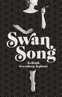 Swan Song (Greenberg-Jephcott Kelleigh)(Paperback)