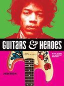 Guitars and Heroes: Mythic Guitars and Legendary Musicians (Bitoun Julien)(Paperback / softback)