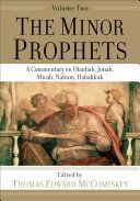 Minor Prophets - A Commentary on Obadiah, Jonah, Micah, Nahum, Habakkuk(Paperback / softback)
