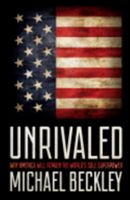 Unrivaled: Why America Will Remain the World's Sole Superpower (Beckley Michael)(Pevná vazba)