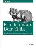 Bioinformatics Data Skills - Reproducible and Robust Research with Open Source Tools (Buffalo Vince)(Paperback)