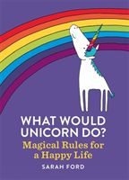What Would Unicorn Do? (Ford Sarah)(Paperback)