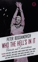 Who the Hell's In It? - Conversations with Legendary Film Stars (Bogdanovich Peter)(Paperback / softback)