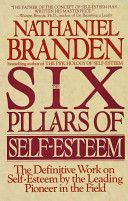 Six Pillars of Self Esteem (Branden Nathaniel Ph.D.)(Paperback)