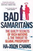 Bad Samaritans - The Guilty Secrets of Rich Nations and the Threat to Global Prosperity (Chang Ha-Joon)(Paperback)