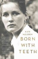 Born with Teeth - A Memoir (Mulgrew Kate)(Paperback)