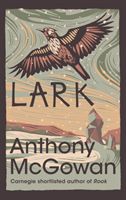 Lark (McGowan Anthony)(Paperback / softback)