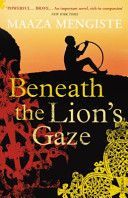 Beneath the Lion's Gaze (Mengiste Maaza)(Paperback)