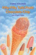 Fifty-fifty Tutti-frutti Chocolate-chip and Other Stories - Stories Worldwide (Menon Esther)(Pevná vazba)
