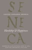 Hardship and Happiness (Seneca Lucius Annaeus)(Pevná vazba)