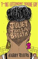 Juliet Takes a Breath (Rivera Gabby)(Paperback / softback)