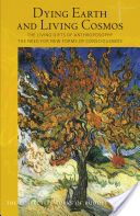 Dying Earth and Living Cosmos - The Living Gifts of Anthroposophy - The Need for New Forms of Consciousness (Steiner Rudolf)(Paperback)