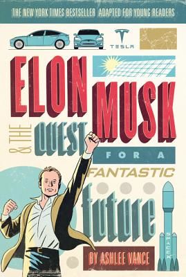 Elon Musk and the Quest for a Fantastic Future Young Readers' Edition (Vance Ashlee)(Paperback)