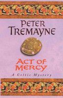 Act of Mercy (Tremayne Peter)(Paperback)
