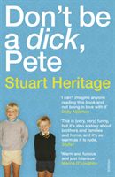 Don't Be a Dick Pete (Heritage Stuart)(Paperback)