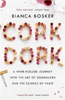 Cork Dork - A Wine-Fuelled Journey into the Art of Sommeliers and the Science of Taste (Bosker Bianca)(Paperback)