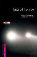 Oxford Bookworms Library: Starter: Taxi of Terror (Burrows Phillip)(Paperback)